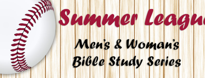 Summer League Bible Men and Women Bible Studies